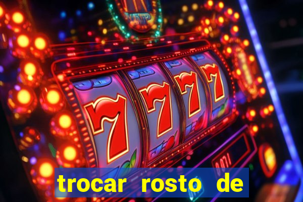 trocar rosto de video online